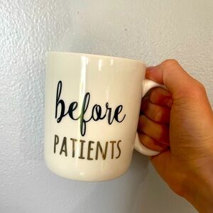 Before Patients coffee mug